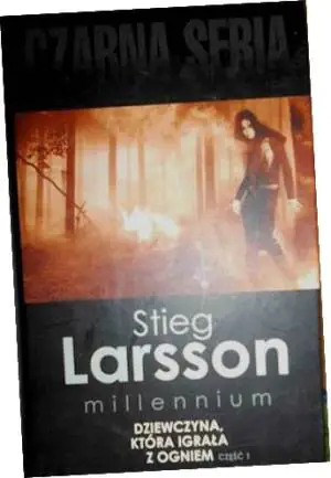 Dziewczyna Która Igrała Z Ogniem. Cz. 1 Wyd. Kieszonkowe
