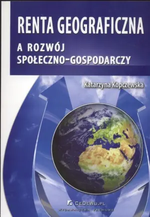 Renta Geograficzna a Rozwój Społeczno-Gospodarczy
