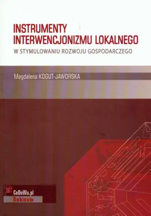 Instrumenty Interwencjonizmu Lokalnego w Stymulowaniu Rozwoju Gospodarczego