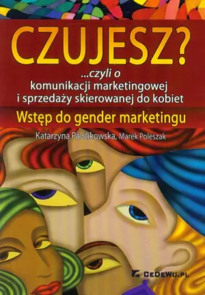 Czujesz? ...czyli o komunikacji marketingowej...