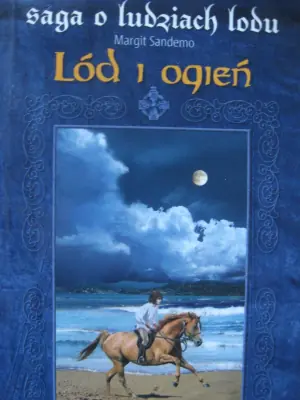 Saga o Ludziach Lodu. Tom 28. Lód i ogień