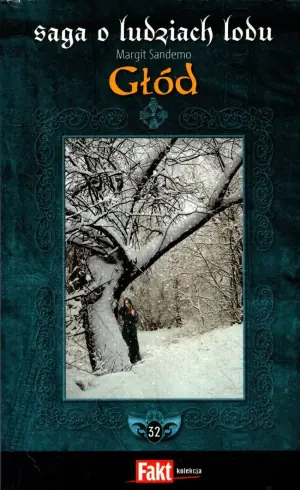 Saga o Ludziach Lodu. Tom 32. Głód
