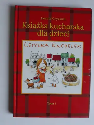Cecylka Knedelek. Tom 1. Książka kucharska dla dzieci