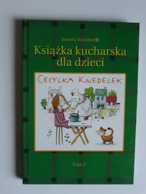 Cecylka Knedelek. Tom 2. Książka kucharska dla dzieci