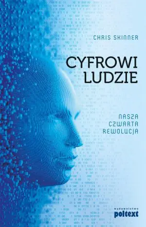 Cyfrowi ludzie. Nasza czwarta rewolucja