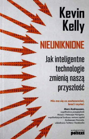 Nieuniknione. Jak inteligentne technologie zmienią naszą przyszłość