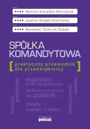 Spółka komandytowa. Praktyczny przewodnik dla przedsiębiorcy