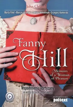 Fanny Hill. Memoirs of a Woman of Pleasure. Wspomnienia kurtyzany w wersji do nauki angielskiego