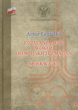 Działania MSW wokół olimpijskich zmagań Moskwa '80
