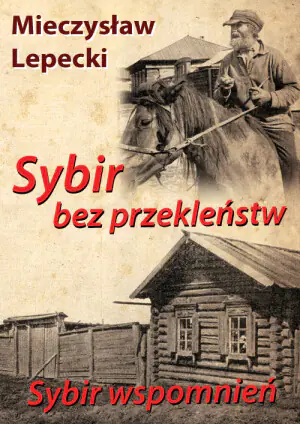 Sybir bez przekleństw. Sybir wspomnień