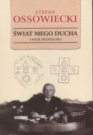 Świat mego ducha i wizje przyszłości