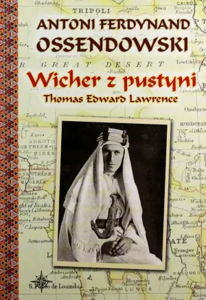 Wicher z pustyni. Thomas Edward Lawrence