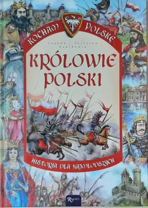 Królowie Polski. Kocham Polskę