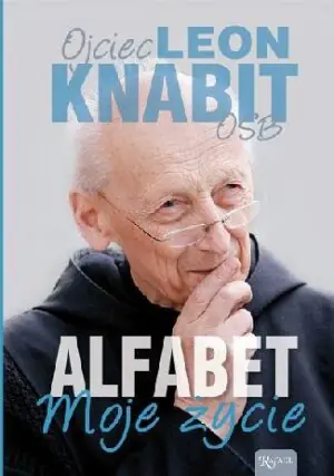 Alfabet. Moje życie - o. Leon Knabit OSB