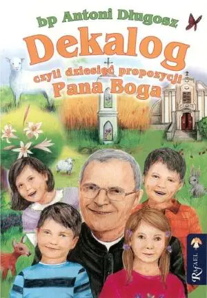 Dekalog czyli dziesięć propozycji Pana Boga