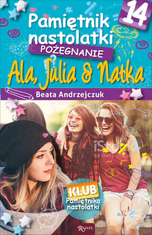 Pożegnanie. Pamiętnik nastolatki. Tom 14