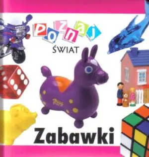 Zabawki. Poznaj świat