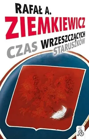 Czas wrzeszczących staruszków Rafał Ziemkiewicz