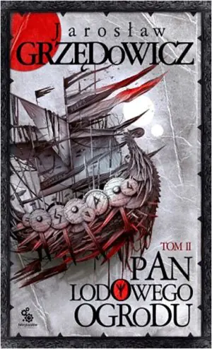 Pan Lodowego Ogrodu. Tom 2