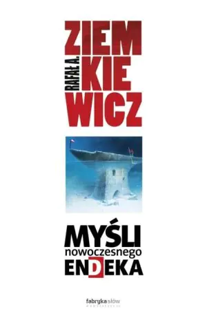 Myśli nowoczesnego endeka