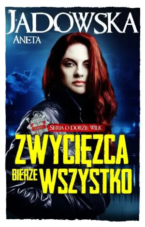Zwycięzca bierze wszystko. Dora Wilk. Tom 3