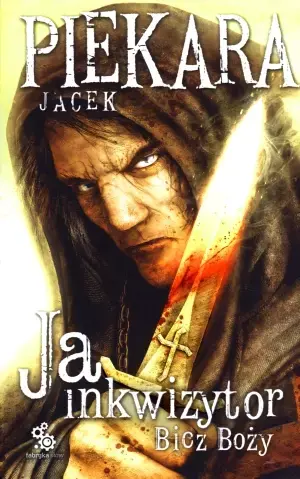 Bicz Boży. Ja, inkwizytor. Tom 4