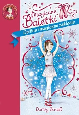 Magiczne Baletki 2: Delfina i magiczne zaklęcie