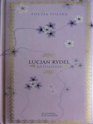 Poezja polska. Lucjan Rydel. Antologia