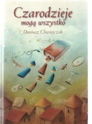 Czarodzieje mogą wszystko