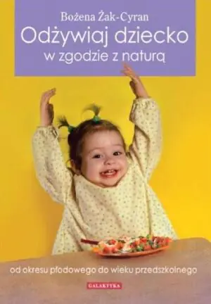 Odżywiaj dziecko w zgodzie z naturą