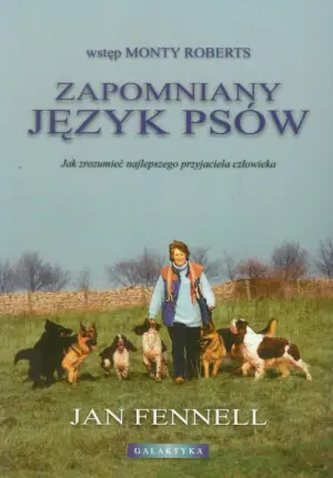Zapomniany język psów. Jak zrozumieć najlepszego przyjaciela człowieka