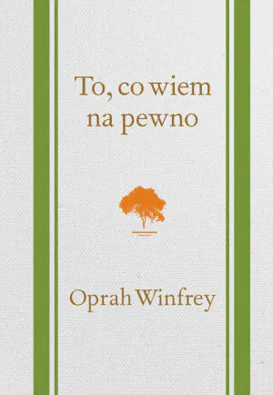 Oprah Winfrey. To, co wiem na pewno