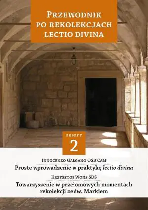 Przewodnik po Rekolekcjach Lectio Divina. Część 2