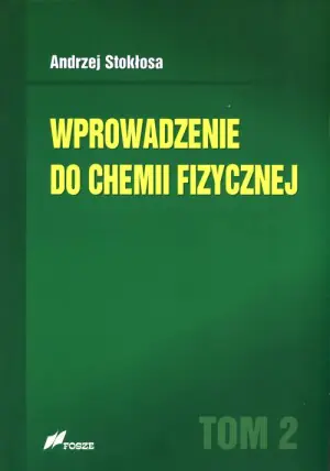 Wprowadzenie do chemii fizycznej. Tom 2