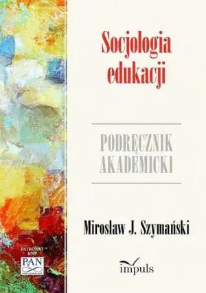 Socjologia edukacji. Podręcznik akademicki