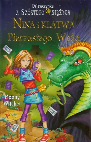 Nina i klątwa Pierzastego Węża. Dziewczynka z Szóstego Księżyca. Tom 3