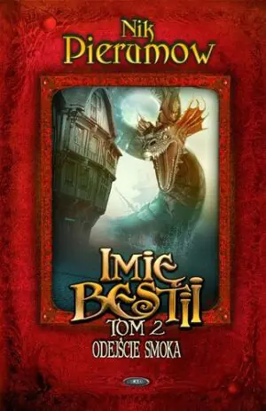 Imię bestii. Odejście smoka. Tom 2