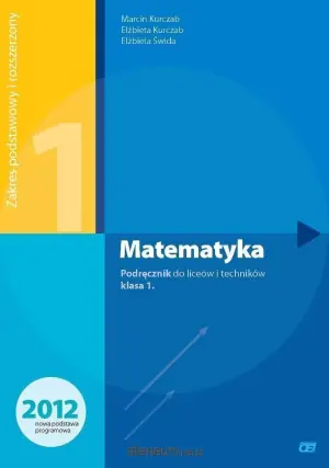 Matematyka 1. Podręcznik. Zakres podstawowy i rozszerzony. Liceum, technikum