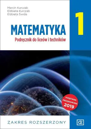 Matematyka. Podręcznik. Klasa 1. Zakres rozszerzony. Liceum i technikum