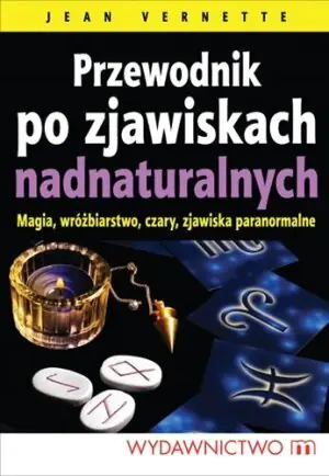 Przewodnik po zjawiskach nadnaturalnych - Jean Vernette - 