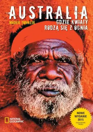 Australia. Gdzie kwiaty rodzą się z ognia