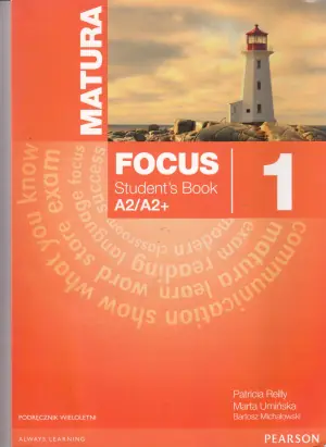 Matura Focus 1. Students Book A2/A2+. Podręcznik wieloletni + CD