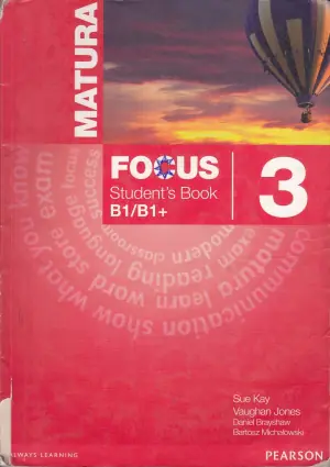 Matura Focus 3. Student's Book. Klasa 3. Część 3. B1/B1+. Szkoła ponadgimnazjalna