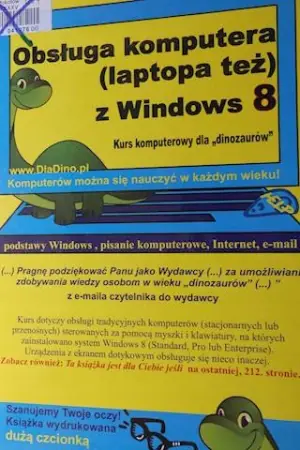 Obsługa komputera (laptopa też) z Windows 8. Kurs komputerowy dla "dinozaurów"