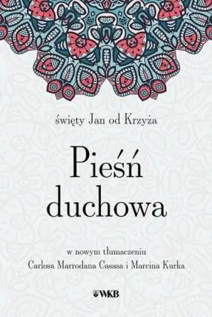 Pieśń duchowa św. Jan od Krzyża