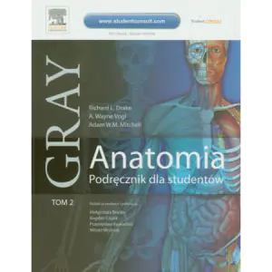 Gray. Anatomia. Podręcznik dla studentów. Tom 2. Anatomia narządów wewnętrznych