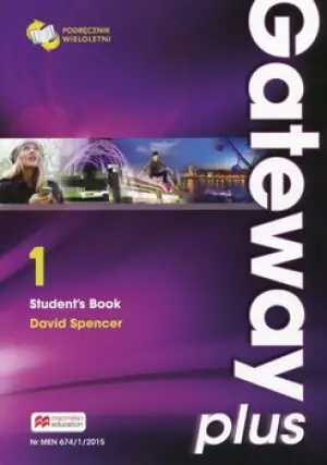 Gateway Plus 1. Student's Book. Podręcznik. Poziom A2. Szkoła ponadgimnazjalna