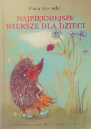 Najpiękniejsze wiersze dla dzieci - Maria Kownacka - 