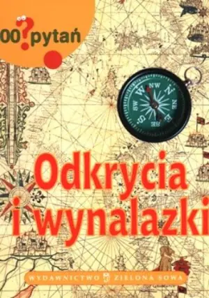 1000 pytań. Odkrycia i wynalazki