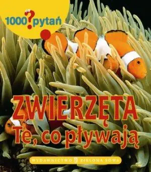 1000 pytań Zwierzęta Te co pływają